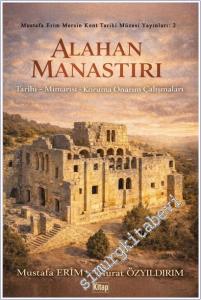 Alahan Manastırı : Tarihi - Mimarisi - Koruma Onarım Çalışmaları -        2026