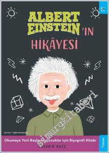 Albert Einstein'ın Hikayesi : Okumaya Yeni Başlayan Çocuklar için Biyografi Kitabı -        2023