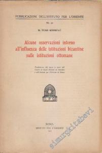 Alcune Osservazioni intorno All'influenza Delle İstituzioni Bizantine Sulle istituzioni Ottomane -        1953