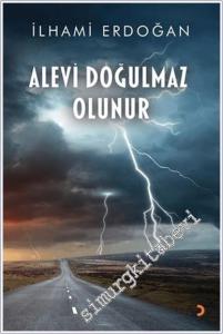 Alevi Doğulmaz Olunur -        2024