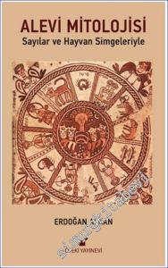Alevi Mitolojisi (Sayılar ve Hayvan Simgeleriyle) -        2024