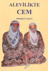 Alevilikte Cem: İnanç - İbadet - Erkan -        1998