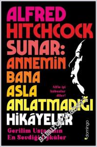 Alfred Hitchcock Sunar: Annemin Bana Asla Anlatmadığı Hikâyeler Gerilim Ustasının En Sevdiği Öyküler -        2025