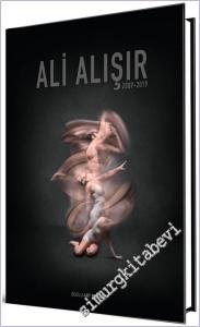 Ali Alışır 2009 - 2019 -        2019