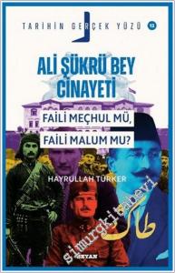 Ali Şükrü Bey Cinayeti Faili Meçhul mü, Faili Malum mu -        2025