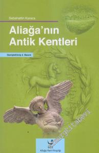 Aliağa'nın Antik Kentleri -        2017