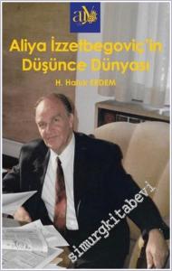 Aliya İzzzetbegoviç'in Düşünce Dünyası -        2025