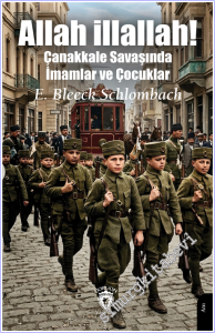 Allah İllallah! Çanakkale Savaşında İmamlar ve Çocuklar -