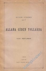 Allaha Giden Yollarda : Klasik Şiirimiz Cilt :1  İMZALI -        1959