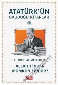 Allah'ı İnkar Mümkün müdür : Atatürk'ün Okuduğu Kitaplar 14 -        2026