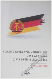 Alman Demokratik Cumhuriyeti 1968 Anayasası : 1974 Değişiklikleri İle -