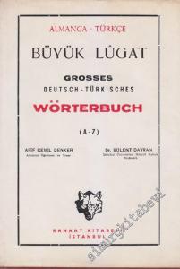 Almanca - Türkçe Büyük Lûgat = Grosses Deutsch - Türkisches Wörterbuch -