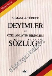 Almanca - Türkçe Deyimler ve Özel Anlatım Birimleri Sözlüğü -