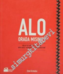 Alo Orada mısınız ? Aile İçi Şiddete Karşı Bir Acil Hattı Deneyimi -