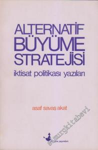 Alternatif Büyüme Stratejisi: İktisat Politikası Yazıları -        1983