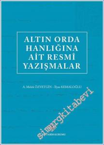 Altın Orda Hanlığına Ait Resmi Yazışmalar -        2022