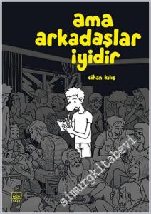 Ama Arkadaşlar İyidir -        2024