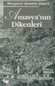 Amasya'nın Dikenleri: Ermeni Soykırımının Karanlığına Yolculuk -