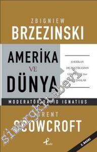 Amerika ve Dünya: Amerikan Dış Politikasının Geleceğine Dair Konuşmalar -