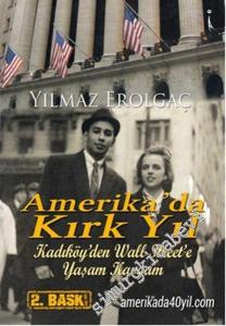 Amerika'da Kırk Yıl: Kadıköy'den Wall Street'e Yaşam Kavgam -
