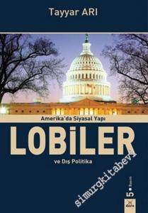 Amerika'da Siyasal Yapı Lobiler ve Dış Politika -        2015
