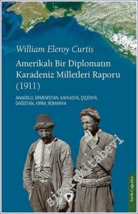 Amerikalı Bir Diplomatın Karadeniz Milletleri Raporu -        2023