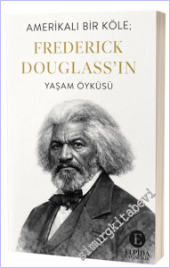 Amerikalı Bir Köle; Frederick Douglass'ın Yaşam Öyküsü -        2026