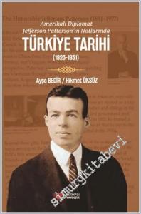 Amerikalı Diplomat Jefferson Patterson'ın Notlarında Türkiye Tarihi (1923-1931) -        2025