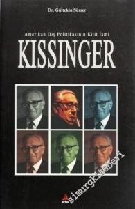 Amerikan Dış Politikasının Kilit İsmi Kissinger  -