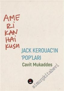 Amerikan Haikusu : Jack Kerouac'in Pop'ları -        2018
