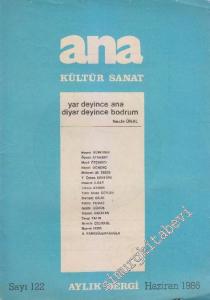 Ana Kültür Sanat Dergisi : Yar Deyince Ana, Diyar Deyince Bodrum - Sayı: 122    11  Haziran