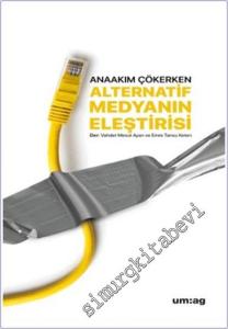 Anaakım Çökerken Alternatif Medyanın Eleştirisi -        2023