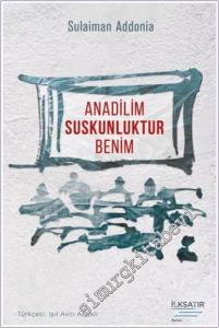 Anadilim Suskunluktur Benim -        2025