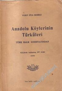 Anadolu Köylerinin Türküleri: Türk Halk Edebiyatından  -        1938