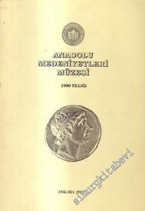 Anadolu Medeniyetleri Müzesi 1990 Yıllığı  -        1992