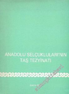 Anadolu Selçukluları'nın Taş Tezyinatı -        1987