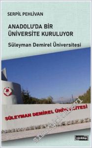 Anadolu'da Bir Üniversite Kuruluyor -         2025