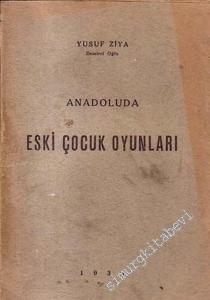 Anadolu'da Eski Çocuk Oyunları  -        1934