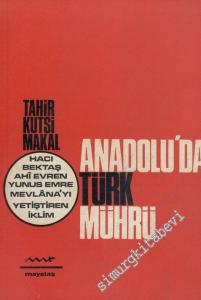 Anadolu'da Türk Mührü İMZALI     -