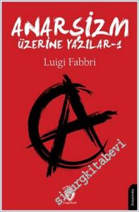 Anarşizm Üzerine Yazılar - I -        2025
