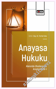Anayasa Hukuku Alanında Uluslararası Araştırmalar - 1 -         2025