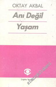 Anı Değil Yaşam -