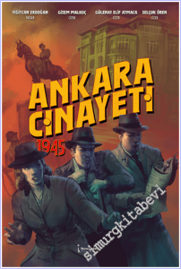 Ankara Cinayeti 1945 -        2026