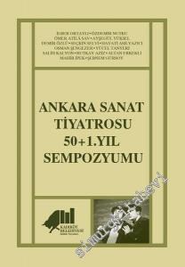 Ankara Sanat Tiyatrosu 50+1. Yıl Sempozyumu -        2018