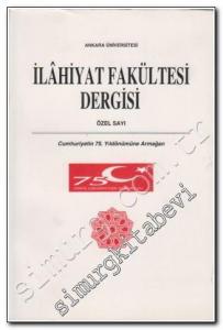 Ankara Üniversitesi İlahiyat Fakültesi Dergisi Cumhuriyet'in 75. Yıldönümü Özel Sayısı -