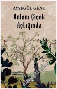 Anlam Çiçek Açtığında -        2026