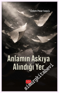 Anlamın Askıya Alındığı Yer -
