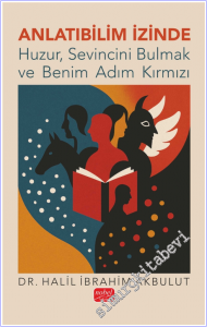 Anlatıbilim İzinde : Huzur Sevincini Bulmak ve Benim Adım Kırmızı -        2025