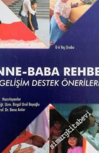 Anne Baba Rehberi: Gelişim Destek Önerileri, 0-6 Yaş -