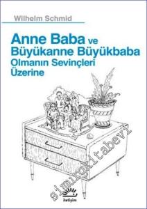 Anne Baba ve Büyükanne Büyükbaba Olmanın Sevinçleri Üzerine -        2023